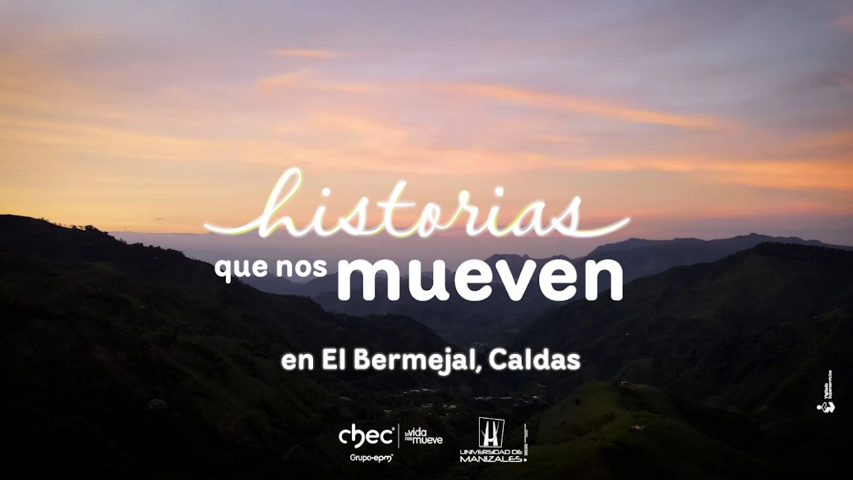 Imagen Historias que nos mueven el Bermejal - Caldas.